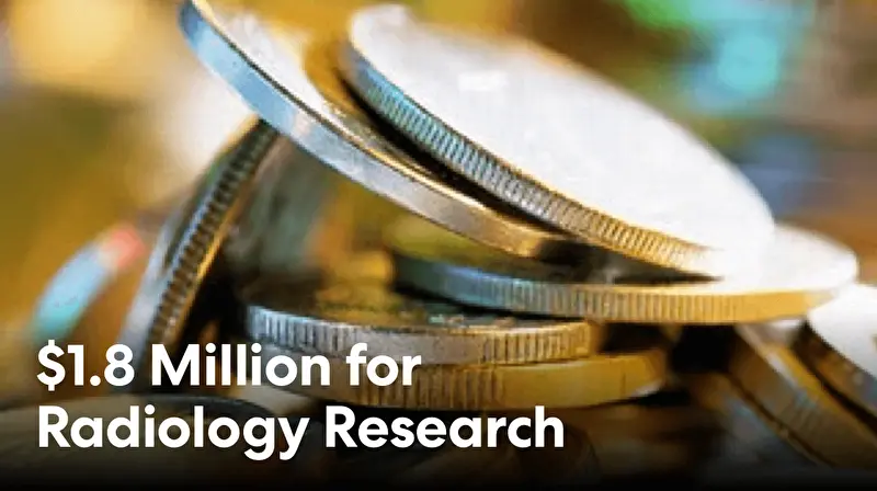 $1.8 million for Radiology Research